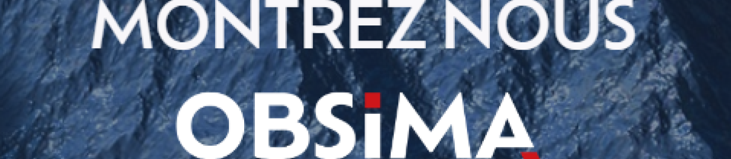 Montrez nous Obsima ! 